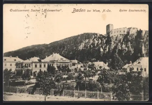 AK Baden bei Wien, Etablissement Sacher Helenenthal, Ruine Rauhenstein