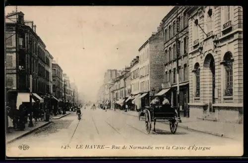 AK Le Havre, Rue de Normandie vers la Caisse d`Épargne