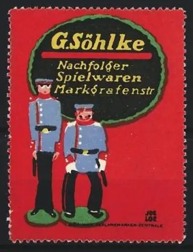 Reklamemarke G. Söhlke Nachfolger, Spielwaren, Markgrafenstr, Soldaten
