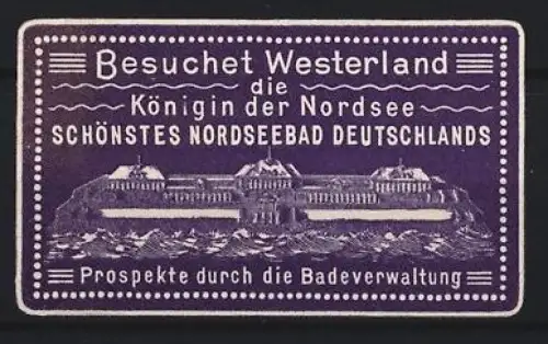 Reklamemarke Westerland, Nordseebad, Königin der Nordsee, Seebadansicht