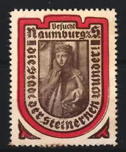 Reklamemarke Naumburg a. S., Besucht Naumburg, Abbildung einer gekrönten Figur