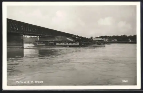 AK Tulln a. d. Donau, Dampfer unter der Brücke