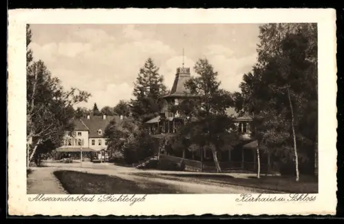 AK Alexandersbad /Fichtelgebr., Kurhaus und Schloss