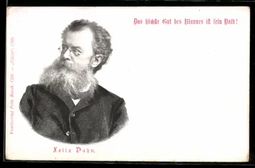 AK Schriftsteller Felix Dahn, Das höchste Gut des Mannes ist sein Volk!