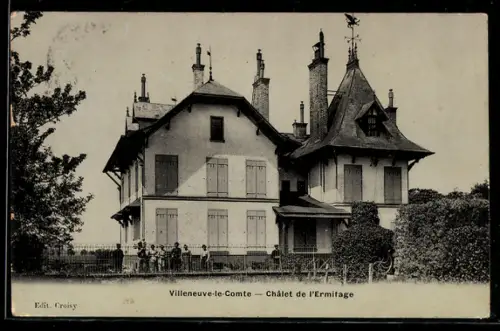 AK Villeneuve-le-Comte, Chalet de l`Ermitage
