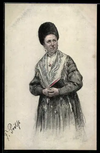 Künstler-AK sign. Prölss: Dame in Tracht mit Fellmütze