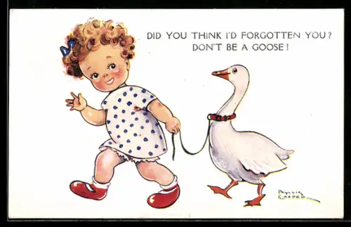Künstler-AK sign. P. Cooper: Did you think I`d forgotten you?, Mädchen mit Gans