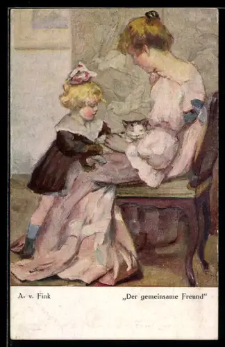 Künstler-AK sign. A. v. Fink: Mutter und Tochter mit einer niedlichen Katze