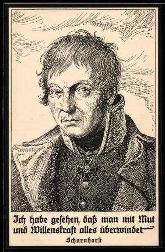 AK Porträt von Scharnhorst - Ich habe gesehen, dass man mit Mut und Willenskraft alles überwindet, Befreiungskriege