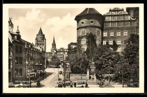 AK Königsberg, Kaiser Wilhelm-Platz mit Strassenbahn