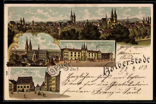 Künstler-AK Halberstadt, Dom, Hozmarkt und Rathaus, Kaserne des Kürassier Regiments von Seydlitz