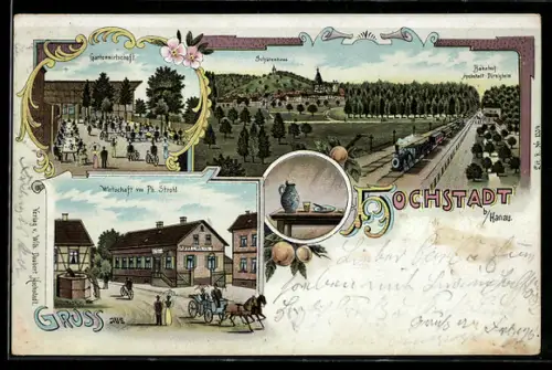 Lithographie Hochstadt, Bahnhof mit Eisenbahn, Gartenwirtschaft, Wirtschaft von Ph. Strohl, Apfelwein