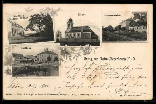 AK Unter-Siebenbrunn /N.-Ö., Handlung des Rich. Kraupa, Gasthaus, Kirche und Strassenansicht