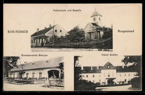 AK Koh-Fidisch /Burgenland, Volksschule und Kapelle, Konsumverein Hangya, Schloss Erdödy