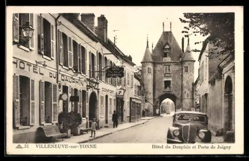 AK Villeneuve-sur-Yonne, Hôtel du Dauphin et Porte de Joigny