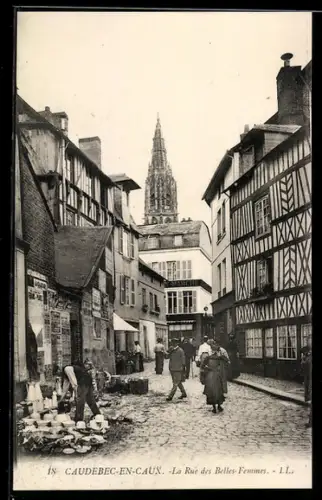 AK Caudebec-en-Caux, La Rue des Belles-Femmes
