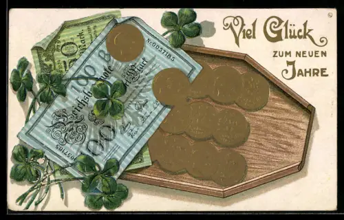 AK Geldscheine, Münzen und Klee, Viel Glück im neuen Jahre