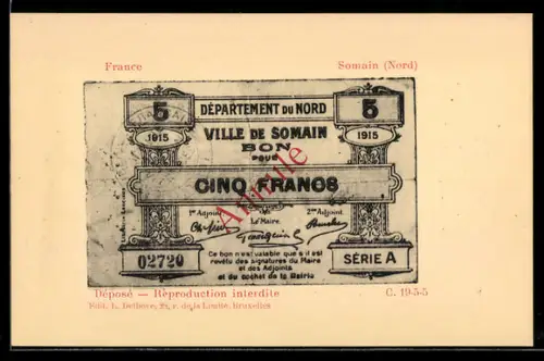 AK Somain, Nord, Bon pour Cinq Francs, 1915, Annulé, Déposé, Reproduction interdite