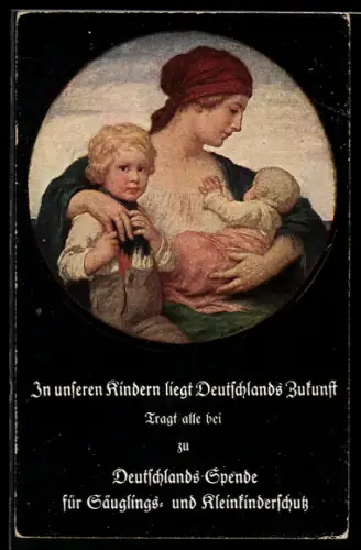 AK Deutschlands Spende für Säuglings- u. Kleinkinderschutz, In unseren Kindern liegt Deutschlands Zukunft