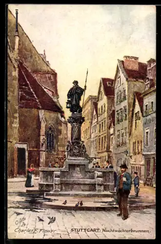 Künstler-AK Charles F. Flower: Stuttgart, Nachtwächterbrunnen mit Passanten