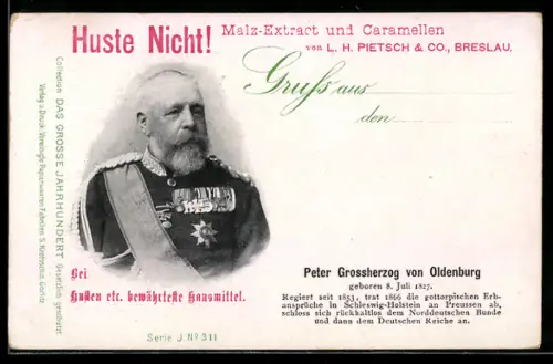 AK Peter Grossherzog von Oldenburg in Uniform mit grosser Ordensspange, Werbung für Pietsch & Co. Malz-Extrakt, Breslau
