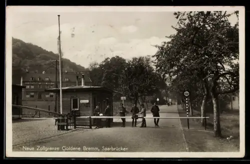 AK Saarbrücken, Neue Zollgrenze Goldene Bremm