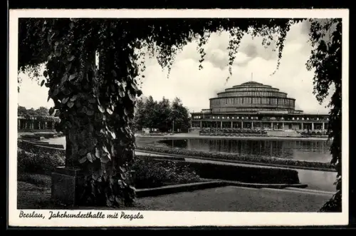 AK Breslau, Jahrhunderthalle mit Pergola