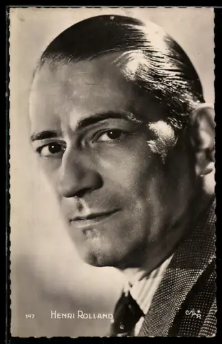 AK Schauspieler Henri Rolland mit zurückgekämmtem Haar