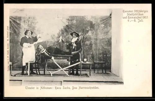 AK Husum, Theaterstück Das Narrenschneiden von Hans Sachs, Stadtjubiläum 1903