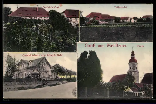 AK Mehlteuer, Geschäftshaus von Adolph Bahr, Gruhle`s Gut, Kirche, Teilansicht des Ortes