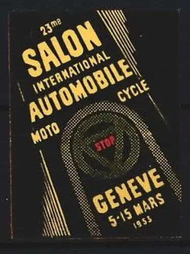 Reklamemarke Genf, 23me Salon International de l`Automobile 1953, Stop-Schild