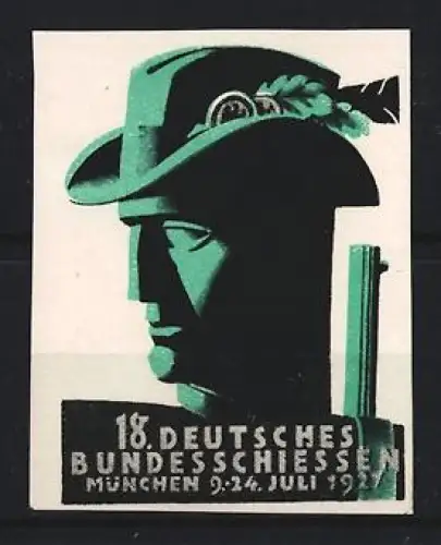 Reklamemarke München, 18. Deutsches Bundesschiessen 1927, Jäger mit Hut und Gewehr