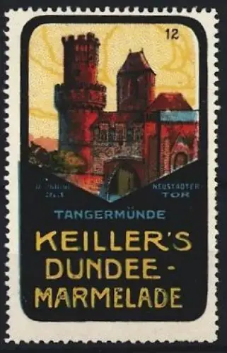 Reklamemarke Tangermünde, Keiller`s Dundee-Marmelade, Neustädter Tor