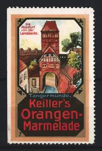 Reklamemarke Tangermünde, Keiller`s Orangen-Marmelade, Rossfurt von der Landseite