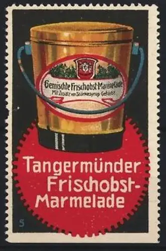 Reklamemarke Tangermünde, Gemischte Frischobst Marmelade, Marmeladeneimer