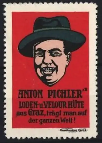 Reklamemarke Graz, Anton Pichler`s Loden-u. Velour Hüte, lachender Mann mit Hut