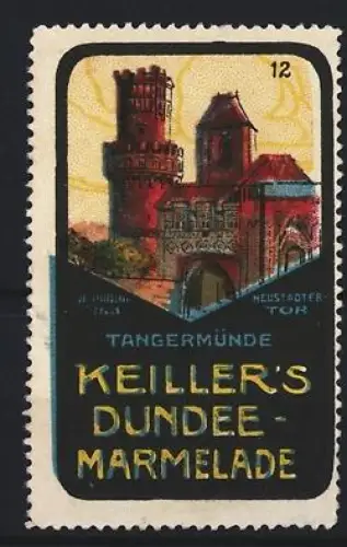 Reklamemarke Tangermünde, Keiller`s Dundee-Marmelade, Neustädter Tor
