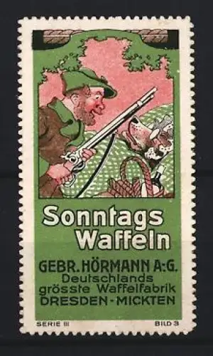 Reklamemarke Dresden, Gebr. Hörmann A.G., Sonntags Waffeln, Jäger mit Gewehr
