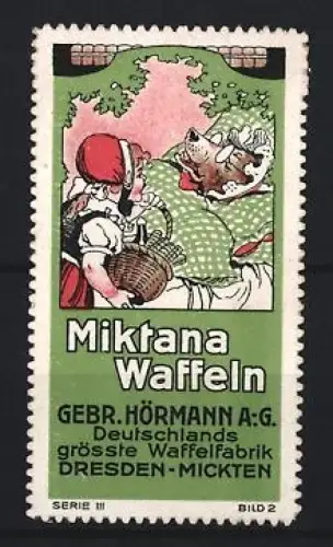 Reklamemarke Dresden, Gebr. Hörmann A.G., Waffelfabrik, Miktana Waffeln, Rotkäppchen und Wolf