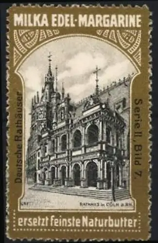 Reklamemarke Köln, Milka, Edel-Margarine, Rathaus im Köln a. Rhein, Serie II Bild 7