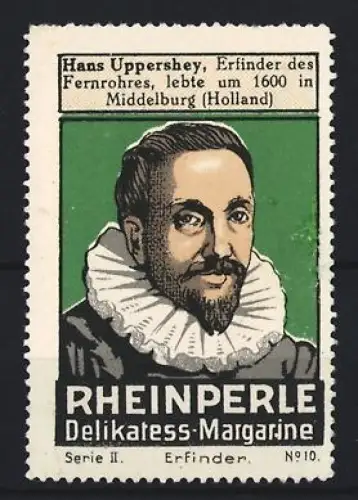 Reklamemarke Rheinperle, Margarinefabrik, Portrait von Hans Uppershey, Fernrohr-Erfinder