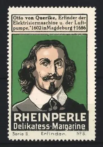 Reklamemarke Rheinperle, Delikatess-Margarine, Otto von Guericke Porträt