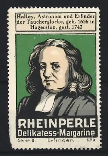 Reklamemarke Rheinperle, Delikatess-Margarine, Portrait von Halley, Astronom und Erfinder