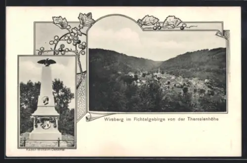 AK Wirsberg /Fichtelgebirge, Ortsansicht von der Theresienhöhe, Kaiser-Wilhelm-Denkmal, Weintrauben