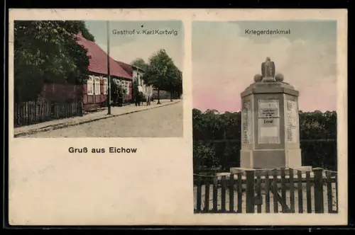 AK Eichow, Gasthof v. Karl Kortwig, Kriegerdenkmal