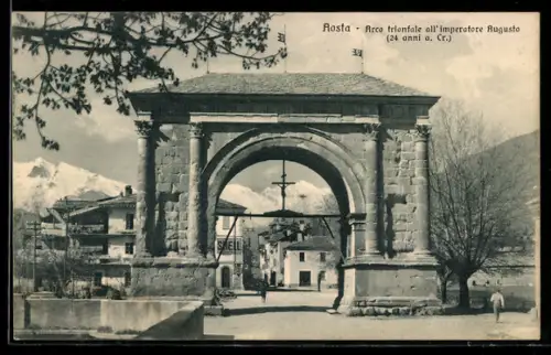 AK Aosta, Arco trionfale all`Imperatore Augusto