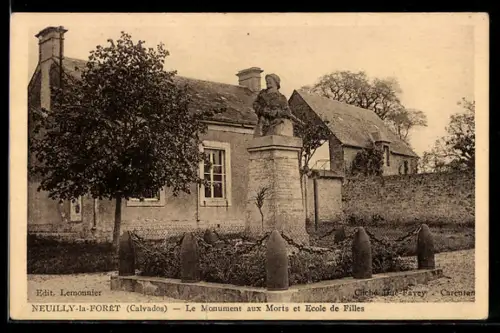 AK Neuilly-la-Forêt /Calvados, Le Monument aux Morts et Ecole de Filles