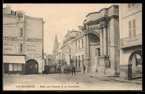 AK La Rochelle, Halle aux Poissons et rue Saint-Jean