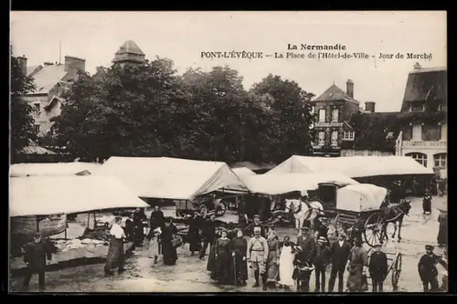 AK Pont-l`Évêque /Normandie, La Place de l`Hôtel de Ville, Jour de Marché