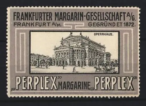 Reklamemarke Frankfurt, Margarin Gesellschaft AG., Perplex Margarine, Opernhaus, grau